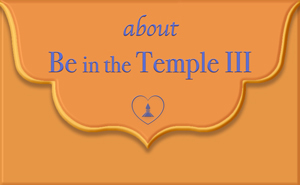 About Be in the Temple III