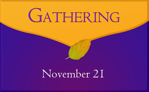 Gathering November 21