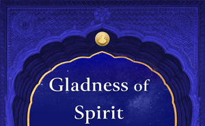 Gurumayi's Guidance - Gladness of Spirit