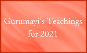 Gurumayi's Teachings for 2021