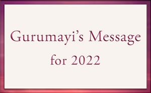 Gurumayi’s Message for 2022