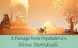 A Passage from Utpaladeva’s Shivastotravali