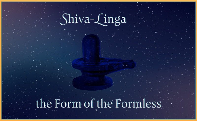 Shiva-Linga—the Form of the Formless