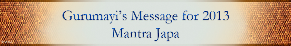 Gurumayi's Message for 2013 Mantra Japa
