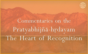 Commentaries on the Pratyabhijnahrdayam