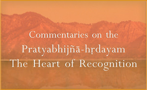 Commentaries on the Pratyabhijna-hrdayam