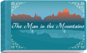 The Man in the Mountains