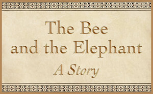 The Bee and the Elephant