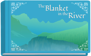 The Blanket in the River