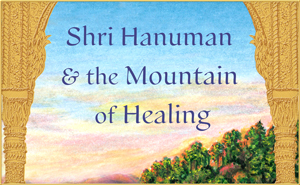 Shri Hanuman and the Mountain of Healing