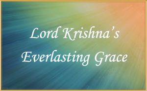 Lord Krishna's Everlasting Grace - Based on a tale from the Mahabharata